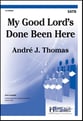 My Good Lord's Done Been Here SATB choral sheet music cover